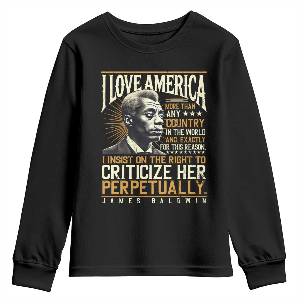 James Baldwin Youth Sweatshirt I Love America More Than Any Country In The World Black History TS09 Black Print Your Wear