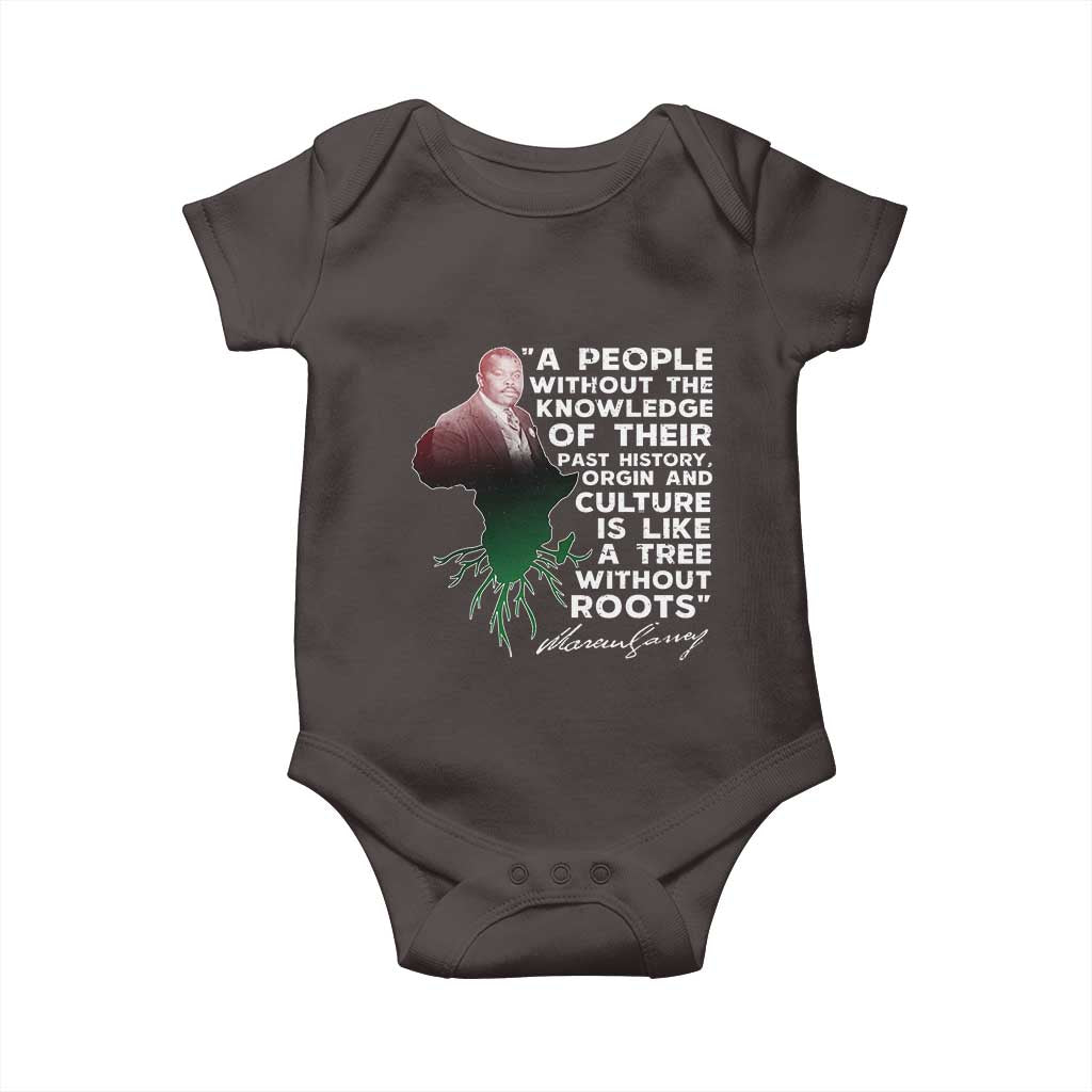 Marcus Garvey Baby Onesie A People Without The Knowledge Of Their Past History Is Like A Tree Without Roots TS09 Dark Chocolate Print Your Wear