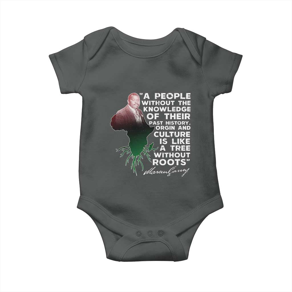 Marcus Garvey Baby Onesie A People Without The Knowledge Of Their Past History Is Like A Tree Without Roots TS09 Dark Heather Print Your Wear