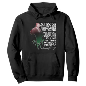 Marcus Garvey Hoodie A People Without The Knowledge Of Their Past History Is Like A Tree Without Roots TS09 Black Print Your Wear