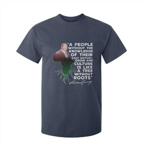 Marcus Garvey T Shirt For Kid A People Without The Knowledge Of Their Past History Is Like A Tree Without Roots TS09 Navy Print Your Wear