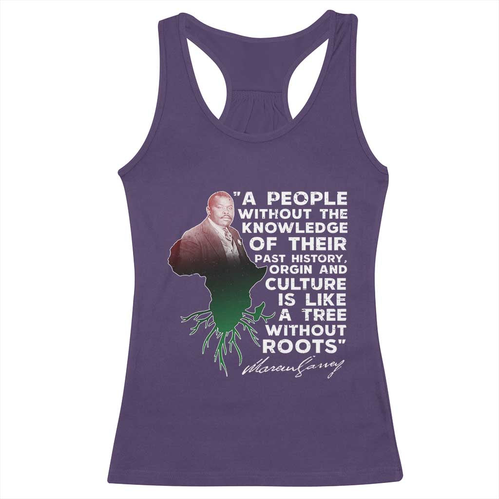 Marcus Garvey Racerback Tank Top A People Without The Knowledge Of Their Past History Is Like A Tree Without Roots TS09 Purple Print Your Wear