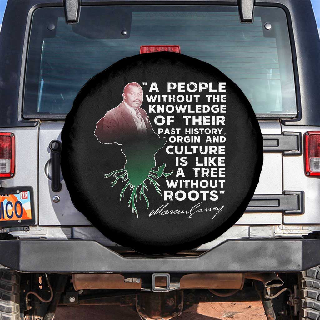 Marcus Garvey Spare Tire Cover A People Without The Knowledge Of Their Past History Is Like A Tree Without Roots TS09 No hole Black Print Your Wear