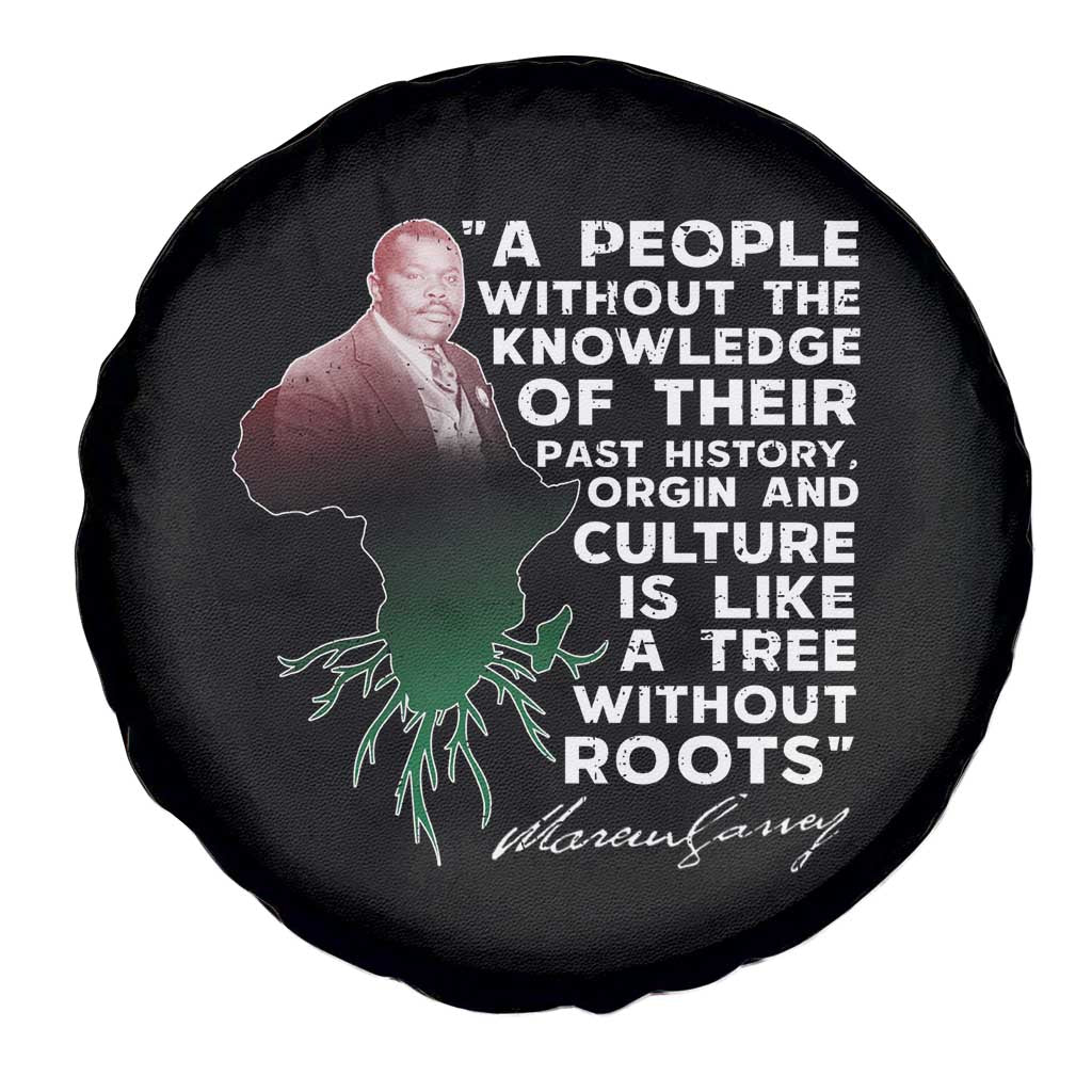 Marcus Garvey Spare Tire Cover A People Without The Knowledge Of Their Past History Is Like A Tree Without Roots TS09 Print Your Wear