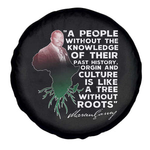 Marcus Garvey Spare Tire Cover A People Without The Knowledge Of Their Past History Is Like A Tree Without Roots TS09 Print Your Wear