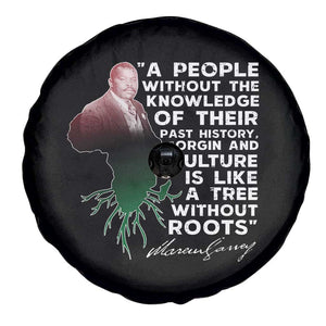Marcus Garvey Spare Tire Cover A People Without The Knowledge Of Their Past History Is Like A Tree Without Roots TS09 Print Your Wear