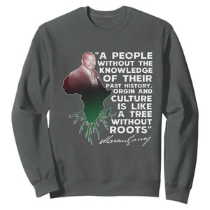 Marcus Garvey Sweatshirt A People Without The Knowledge Of Their Past History Is Like A Tree Without Roots TS09 Dark Heather Print Your Wear