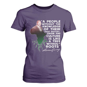 Marcus Garvey T Shirt For Women A People Without The Knowledge Of Their Past History Is Like A Tree Without Roots TS09 Purple Print Your Wear