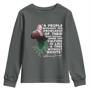 Marcus Garvey Youth Sweatshirt A People Without The Knowledge Of Their Past History Is Like A Tree Without Roots TS09 Dark Heather Print Your Wear