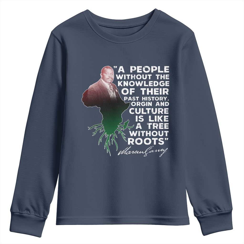 Marcus Garvey Youth Sweatshirt A People Without The Knowledge Of Their Past History Is Like A Tree Without Roots TS09 Navy Print Your Wear