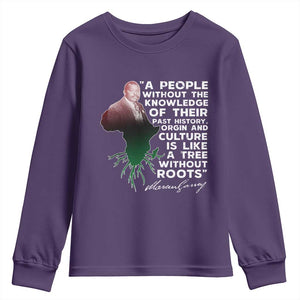 Marcus Garvey Youth Sweatshirt A People Without The Knowledge Of Their Past History Is Like A Tree Without Roots TS09 Purple Print Your Wear