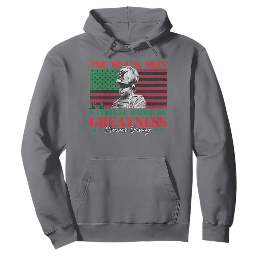 Marcus Garvey Hoodie The Black Skin Is A National Badge Of Greatness African American Flag TS09 Charcoal Print Your Wear