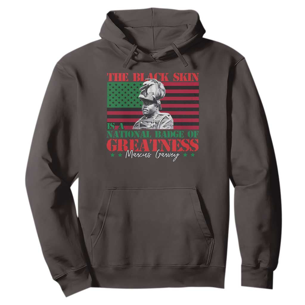 Marcus Garvey Hoodie The Black Skin Is A National Badge Of Greatness African American Flag TS09 Dark Chocolate Print Your Wear