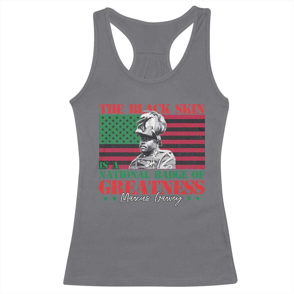 Marcus Garvey Racerback Tank Top The Black Skin Is A National Badge Of Greatness African American Flag TS09 Charcoal Print Your Wear