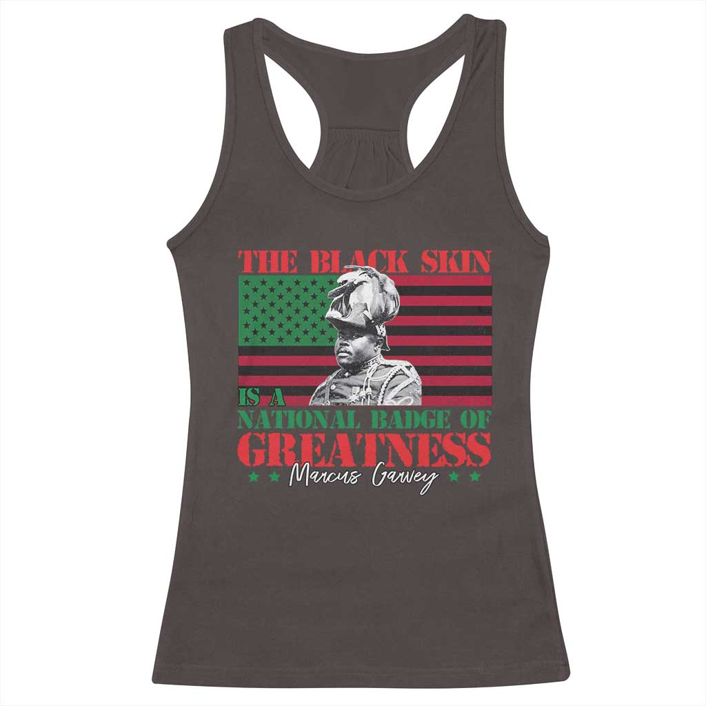 Marcus Garvey Racerback Tank Top The Black Skin Is A National Badge Of Greatness African American Flag TS09 Dark Chocolate Print Your Wear