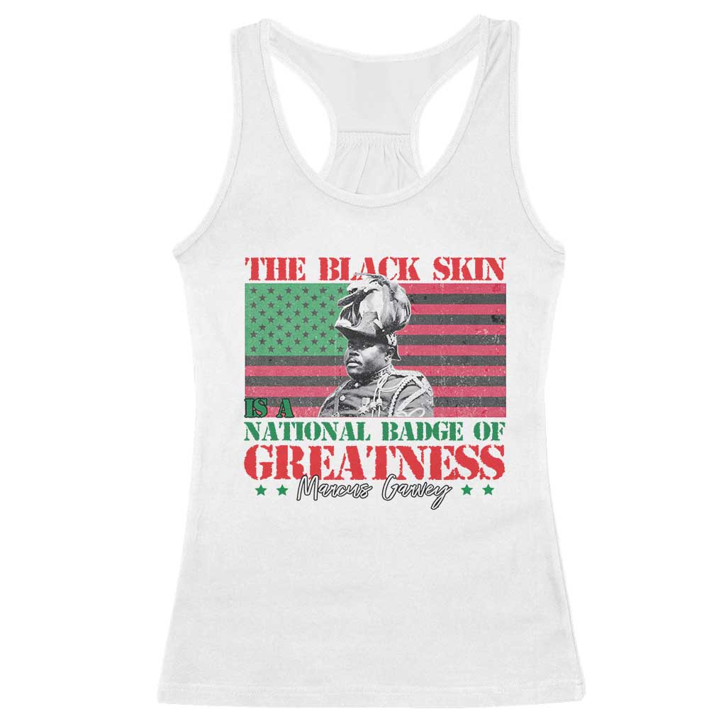Marcus Garvey Racerback Tank Top The Black Skin Is A National Badge Of Greatness African American Flag TS09 White Print Your Wear