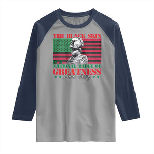 Marcus Garvey Raglan Shirt The Black Skin Is A National Badge Of Greatness African American Flag TS09 Sport Gray Navy Print Your Wear
