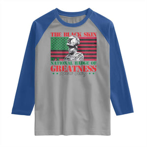 Marcus Garvey Raglan Shirt The Black Skin Is A National Badge Of Greatness African American Flag TS09 Sport Gray Royal Print Your Wear