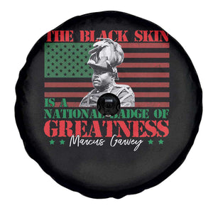 Marcus Garvey Spare Tire Cover The Black Skin Is A National Badge Of Greatness African American Flag TS09 Print Your Wear