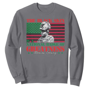 Marcus Garvey Sweatshirt The Black Skin Is A National Badge Of Greatness African American Flag TS09 Charcoal Print Your Wear