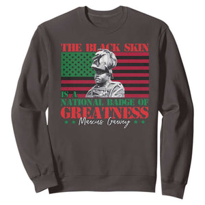 Marcus Garvey Sweatshirt The Black Skin Is A National Badge Of Greatness African American Flag TS09 Dark Chocolate Print Your Wear