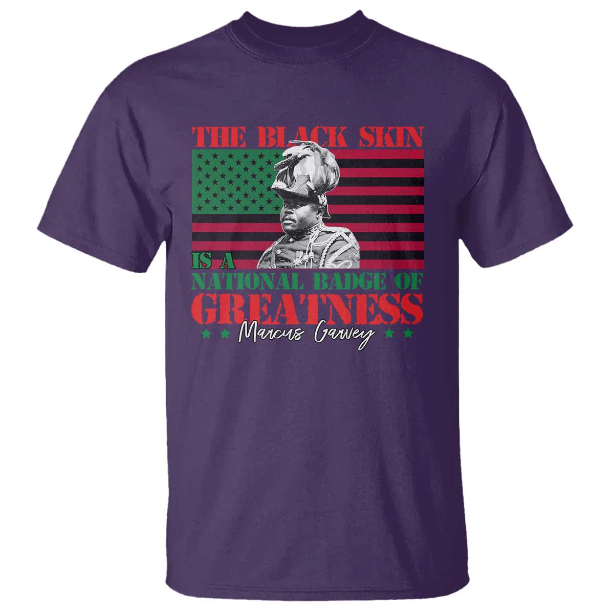 Marcus Garvey T Shirt The Black Skin Is A National Badge Of Greatness African American Flag TS09 Purple Print Your Wear
