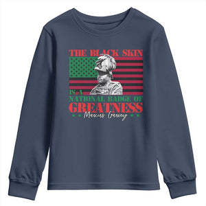 Marcus Garvey Youth Sweatshirt The Black Skin Is A National Badge Of Greatness African American Flag TS09 Navy Print Your Wear