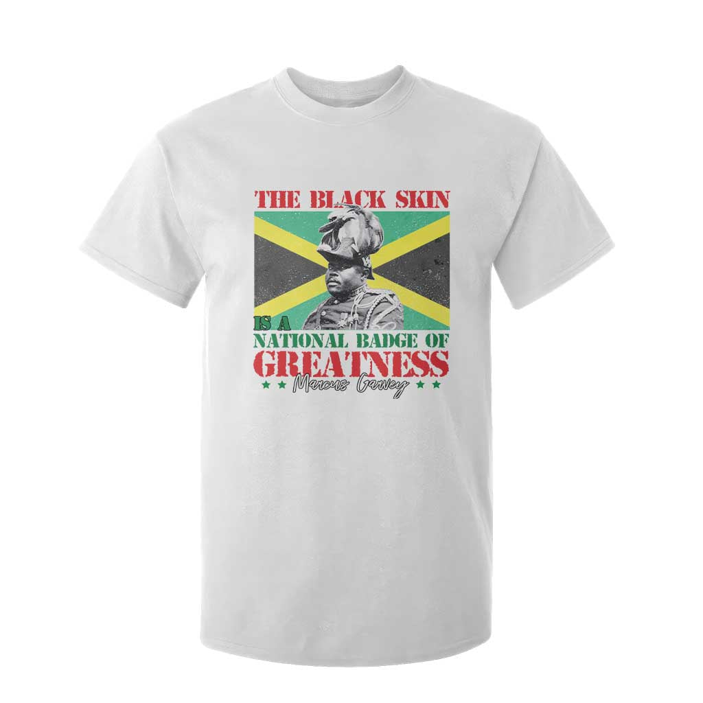 Marcus Garvey T Shirt For Kid The Black Skin Is A National Badge Of Greatness Jamaican Flag TS09 White Print Your Wear