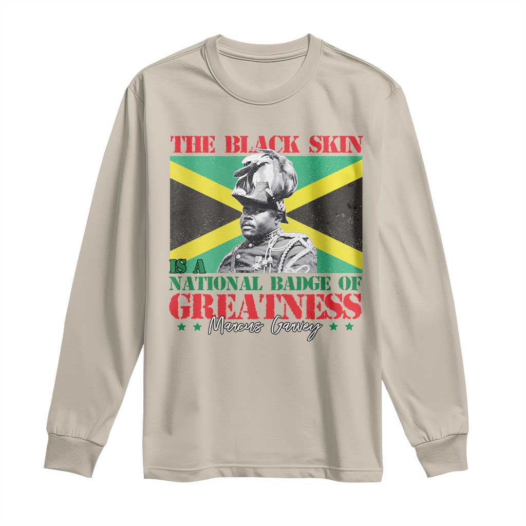 Marcus Garvey Long Sleeve Shirt The Black Skin Is A National Badge Of Greatness Jamaican Flag TS09 Sand Print Your Wear