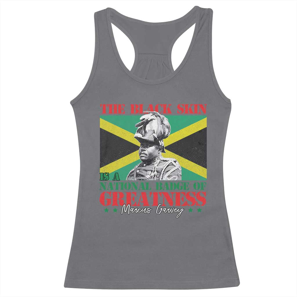 Marcus Garvey Racerback Tank Top The Black Skin Is A National Badge Of Greatness Jamaican Flag TS09 Charcoal Print Your Wear