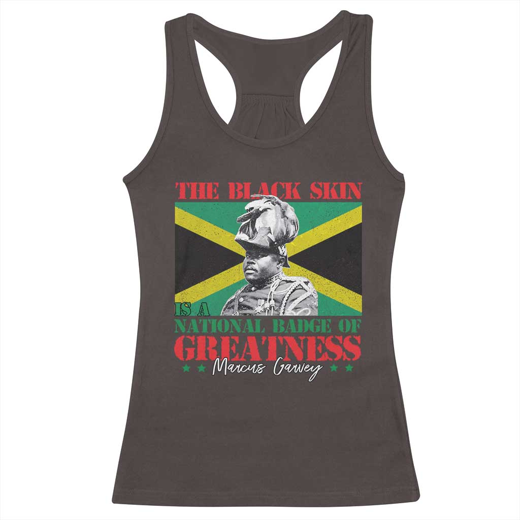 Marcus Garvey Racerback Tank Top The Black Skin Is A National Badge Of Greatness Jamaican Flag TS09 Dark Chocolate Print Your Wear