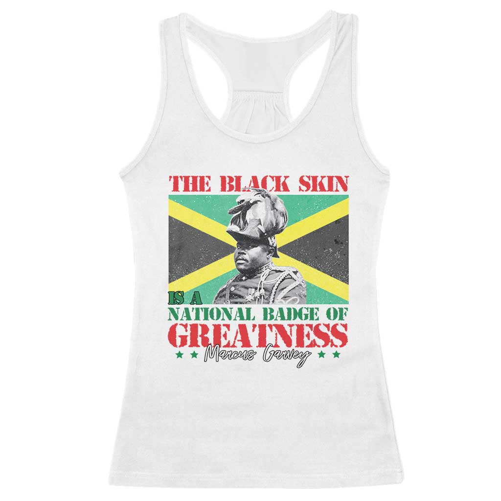 Marcus Garvey Racerback Tank Top The Black Skin Is A National Badge Of Greatness Jamaican Flag TS09 White Print Your Wear