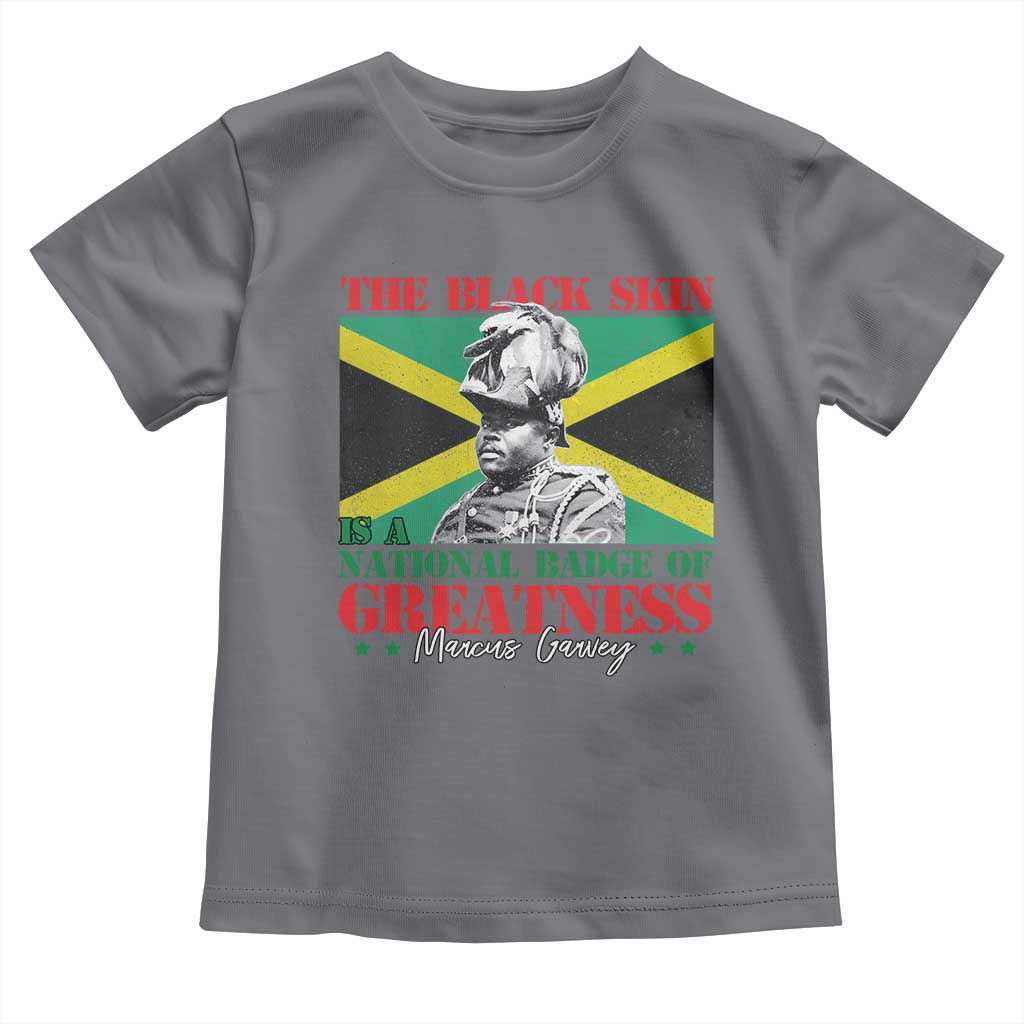 Marcus Garvey Toddler T Shirt The Black Skin Is A National Badge Of Greatness Jamaican Flag TS09 Charcoal Print Your Wear