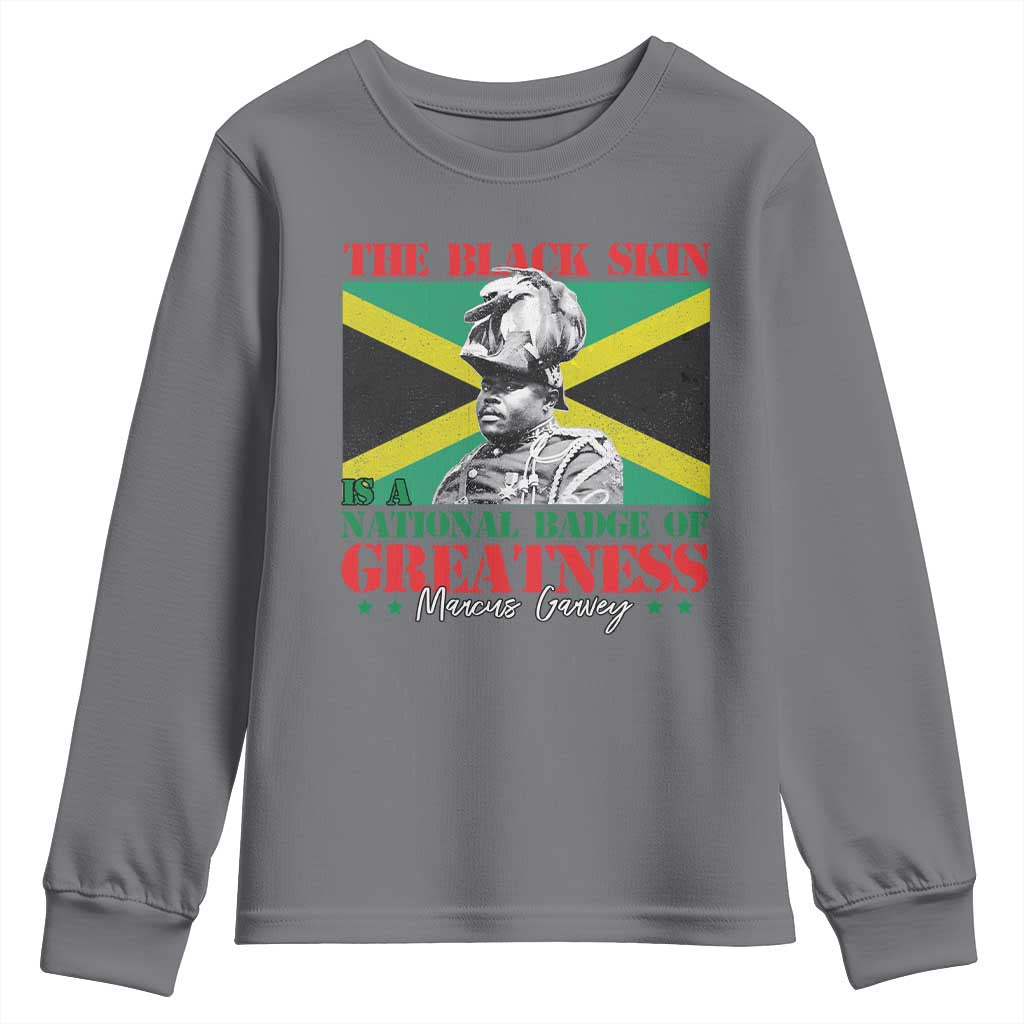 Marcus Garvey Youth Sweatshirt The Black Skin Is A National Badge Of Greatness Jamaican Flag TS09 Charcoal Print Your Wear