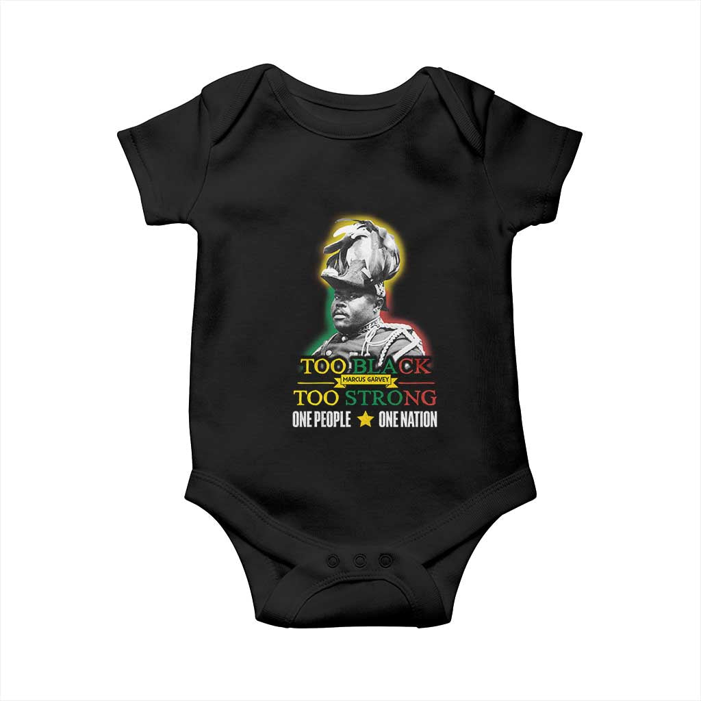 Marcus Garvey Baby Onesie Too Black Too Strong One People One Nation TS09 Black Print Your Wear