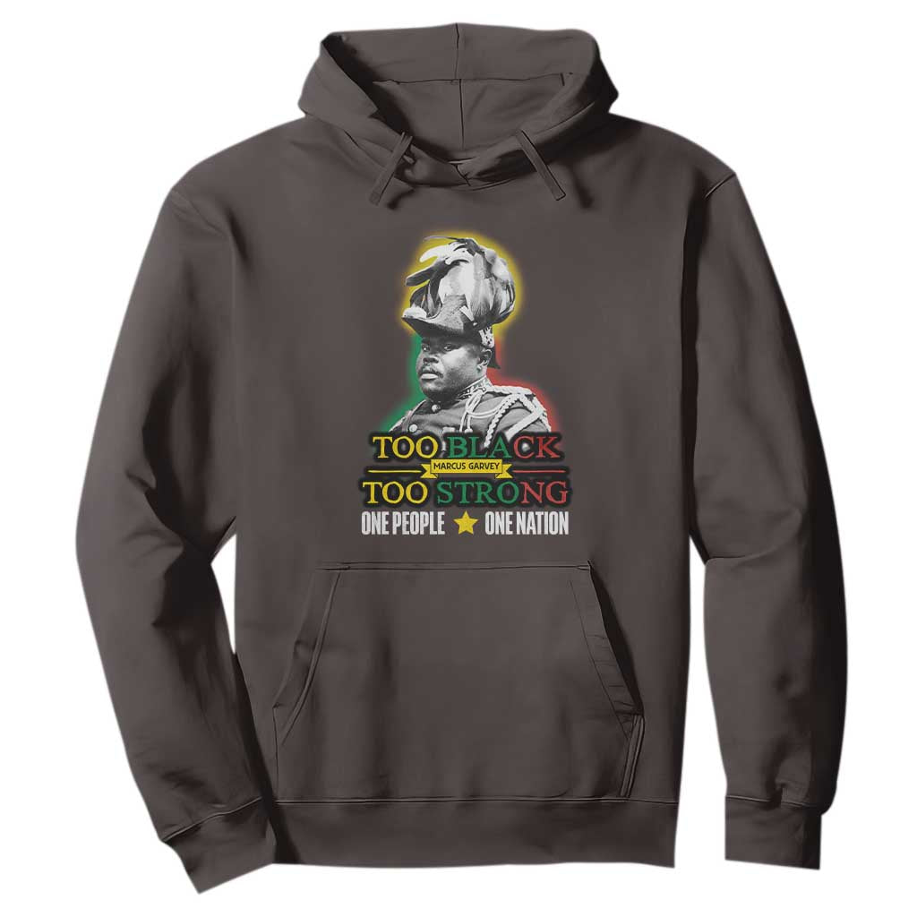 Marcus Garvey Hoodie Too Black Too Strong One People One Nation TS09 Dark Chocolate Print Your Wear