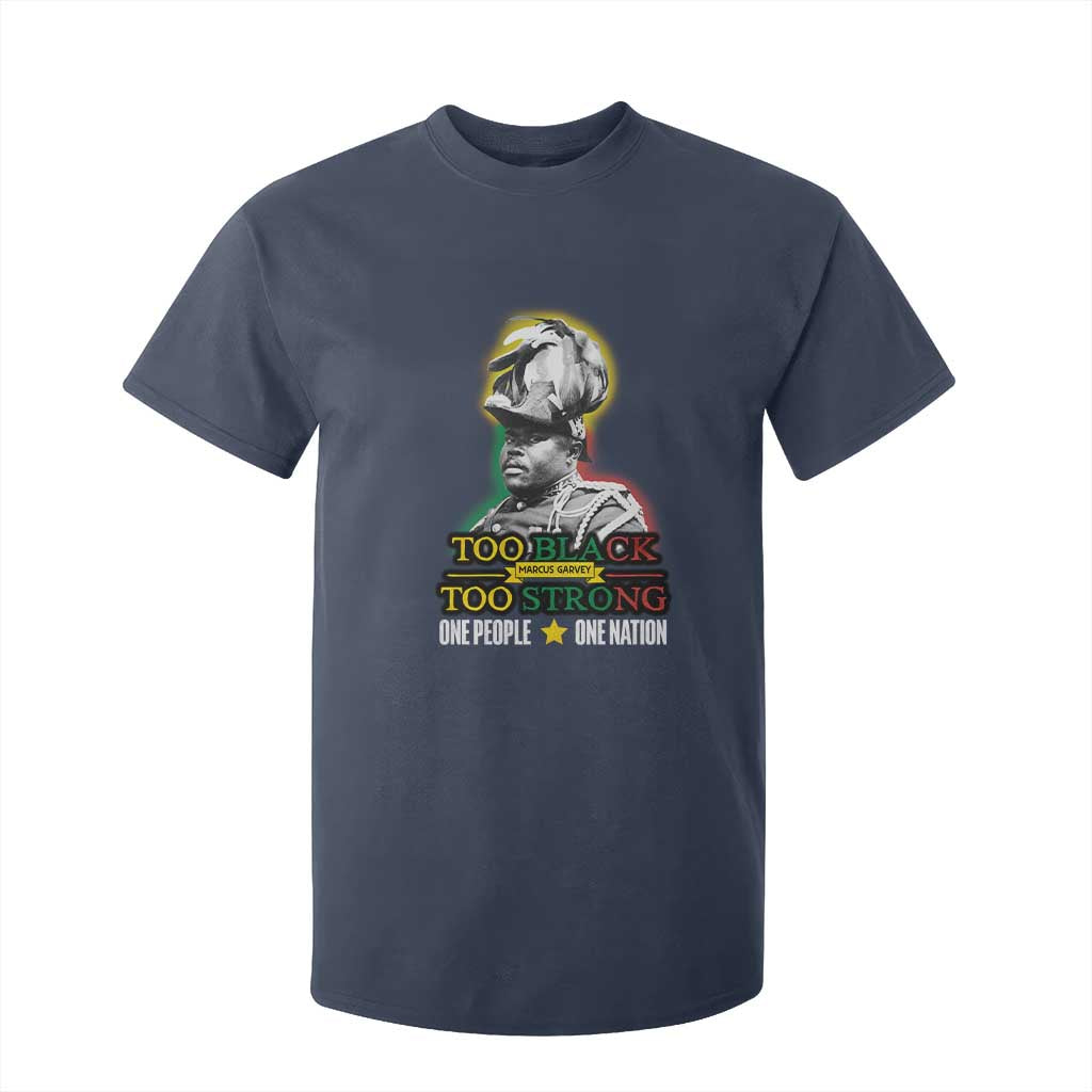 Marcus Garvey T Shirt For Kid Too Black Too Strong One People One Nation TS09 Navy Print Your Wear
