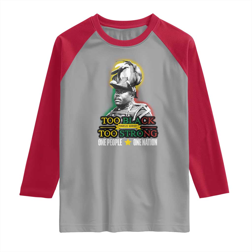 Marcus Garvey Raglan Shirt Too Black Too Strong One People One Nation TS09 Sport Gray Red Print Your Wear