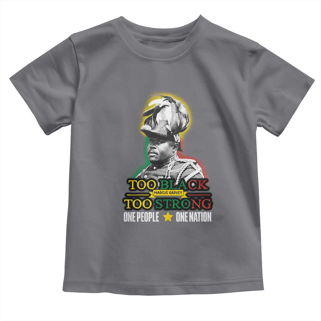 Marcus Garvey Toddler T Shirt Too Black Too Strong One People One Nation TS09 Charcoal Print Your Wear