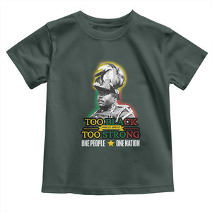 Marcus Garvey Toddler T Shirt Too Black Too Strong One People One Nation TS09 Dark Forest Green Print Your Wear