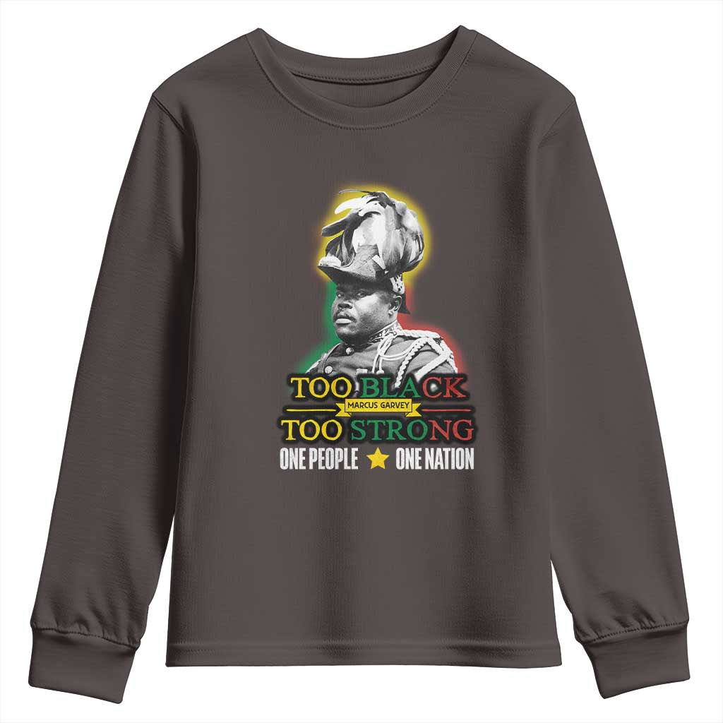 Marcus Garvey Youth Sweatshirt Too Black Too Strong One People One Nation TS09 Dark Chocolate Print Your Wear