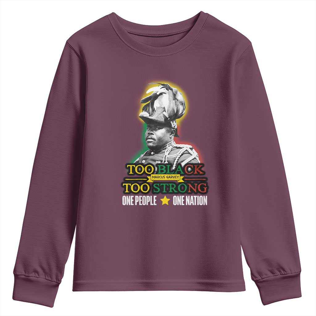 Marcus Garvey Youth Sweatshirt Too Black Too Strong One People One Nation TS09 Maroon Print Your Wear