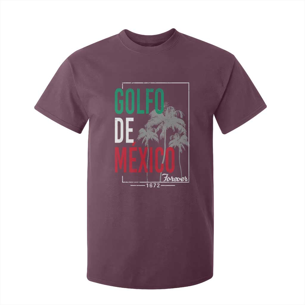 Golfo De Mexico Forever T Shirt For Kid Mexican Gulf Culture Heritage 1672 TS09 Maroon Print Your Wear