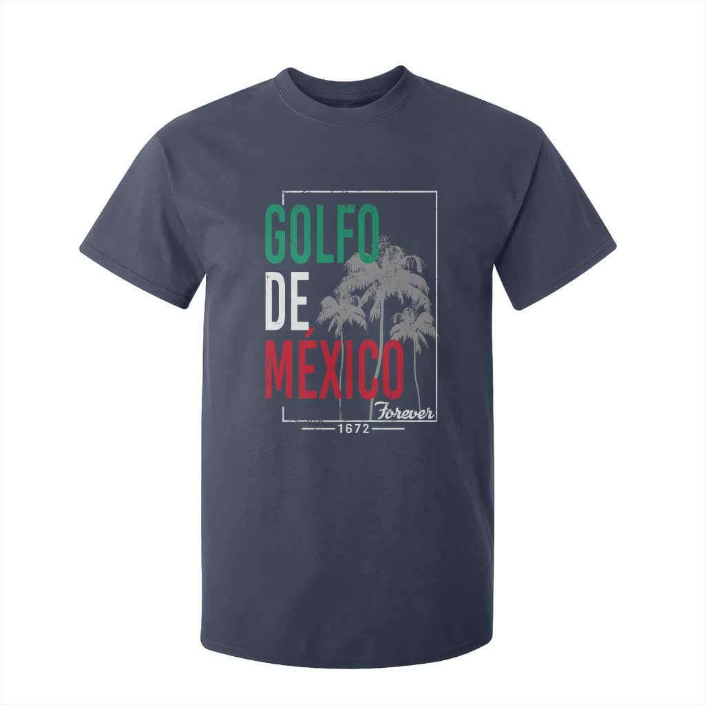 Golfo De Mexico Forever T Shirt For Kid Mexican Gulf Culture Heritage 1672 TS09 Navy Print Your Wear