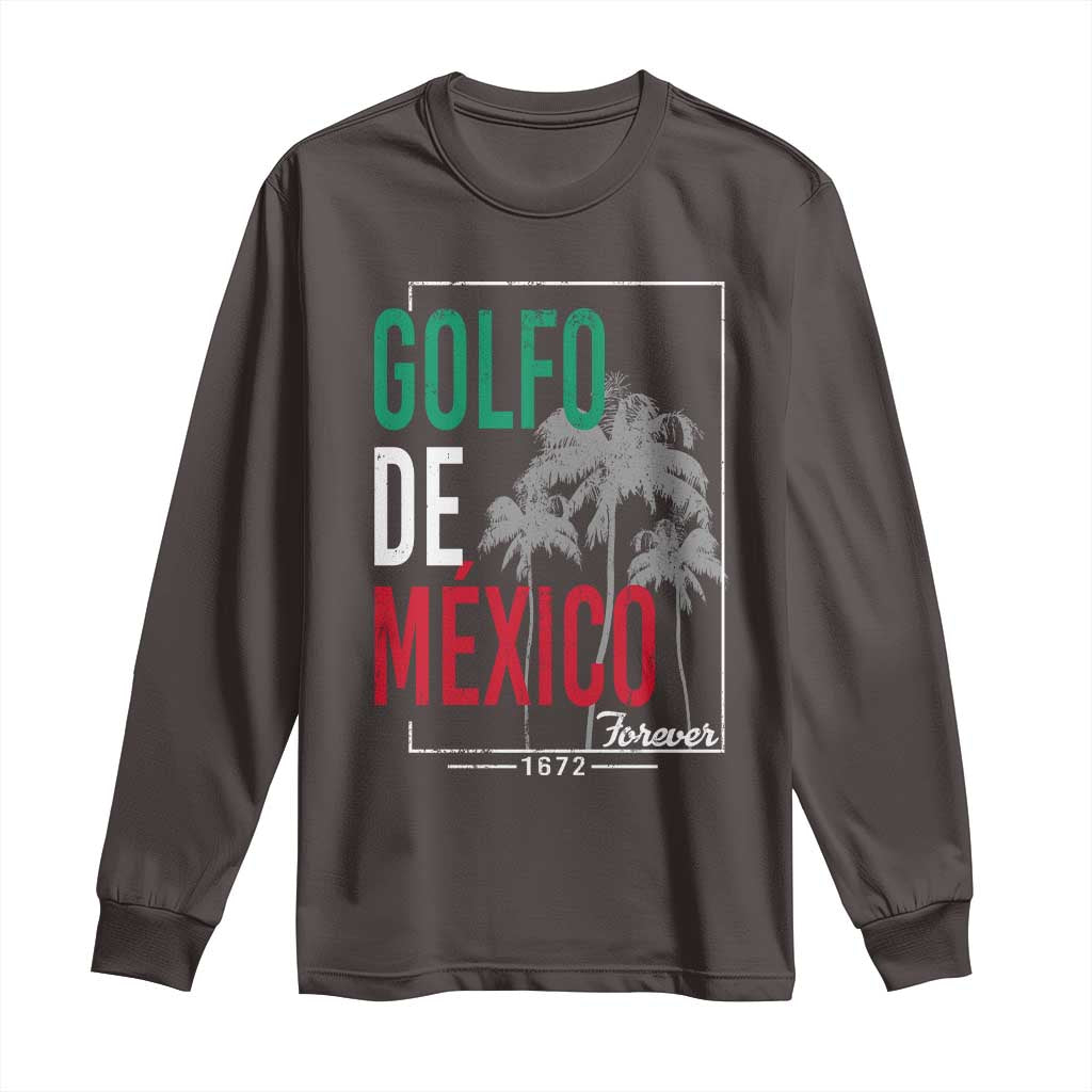 Golfo De Mexico Forever Long Sleeve Shirt Mexican Gulf Culture Heritage 1672 TS09 Dark Chocolate Print Your Wear