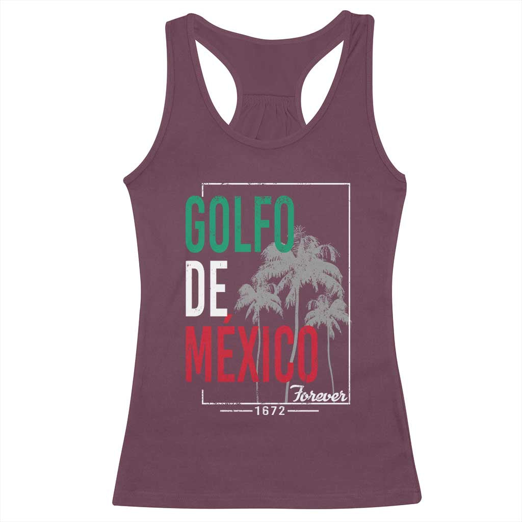 Golfo De Mexico Forever Racerback Tank Top Mexican Gulf Culture Heritage 1672 TS09 Maroon Print Your Wear