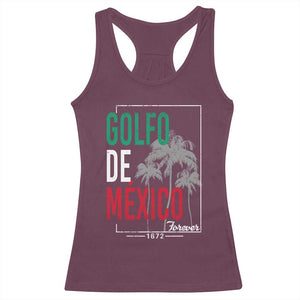 Golfo De Mexico Forever Racerback Tank Top Mexican Gulf Culture Heritage 1672 TS09 Maroon Print Your Wear