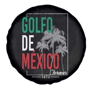 Golfo De Mexico Forever Spare Tire Cover Mexican Gulf Culture Heritage 1672 TS09 Print Your Wear