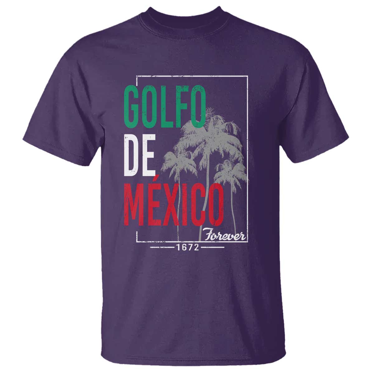 Golfo De Mexico Forever T Shirt Mexican Gulf Culture Heritage 1672 TS09 Purple Print Your Wear