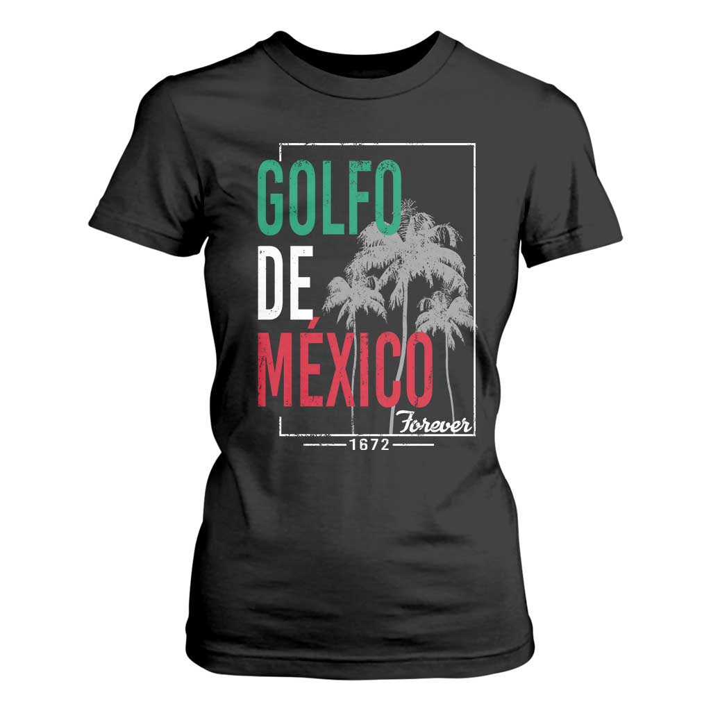 Golfo De Mexico Forever T Shirt For Women Mexican Gulf Culture Heritage 1672 TS09 Black Print Your Wear